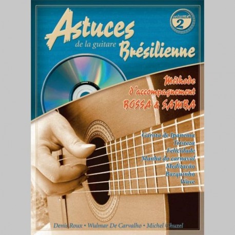 D. Roux W. de Carvalho, M. Ghuzel: Les Astuces De La Guitare Brésilienne (Volume 2) - Partitions et CD