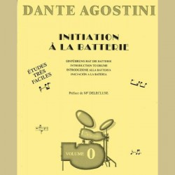 Dante Agstini MÉTHODE DE BATTERIE, volume 0 : INITIATION À LA BATTERIE