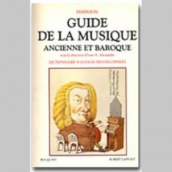 GUIDE DE LA MUSIQUE ANCIENNE ET BAROQUE