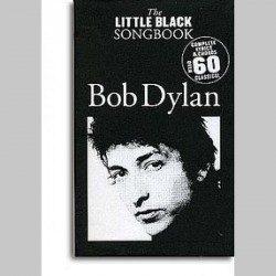 The Little Black Songbook: Bob Dylan~ Songbook dArtiste (Paroles et Accords (Boîtes d'Accord))