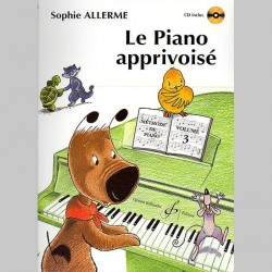 Sophie Allerme: Le Piano Apprivoise Volume 3~ Oeuvre Instrumentale (Tous Les Instruments