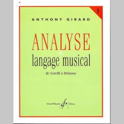 Girard: Analyse Du Langage Musical Volume 1: De Corelli A Debussy~ Théorie (Tous Les Instruments)