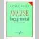 Girard: Analyse Du Langage Musical Volume 2: De Debussy A Nos Jours~ Théorie (Tous Les Instruments)