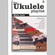 The Ukulele Playlist: The White Book~ Songbook Mixte (Ukelele)