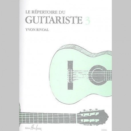 Yvon Rivoal : Répertoire Du Guitariste Vol.3~ Partitions et Parties (Guitare)