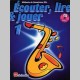 ECOUTER LIRE & JOUER METHODE+CD V1 ALTO Sax enseignement