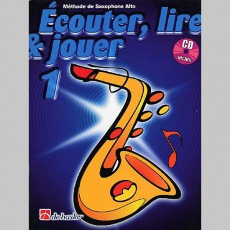 ECOUTER LIRE & JOUER METHODE+CD V1 ALTO Sax enseignement