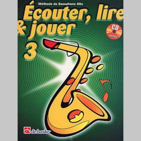 ECOUTER LIRE & JOUER METHODE+CD V3 ALTO Sax enseignement