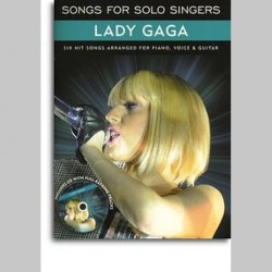 Lady GaGa Songs For Solo Singers: Lady GaGa~ Morceaux d'Accompagnement (Piano, Chant et Guitare)