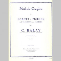 BALAY Methode Complète de Cornet A Pistons - Volume 1~ Méthode Instrumentale (Trompette)