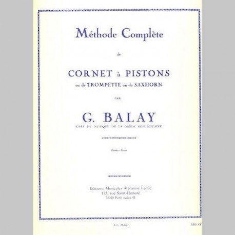 BALAY Methode Complète de Cornet A Pistons - Volume 1~ Méthode Instrumentale (Trompette)