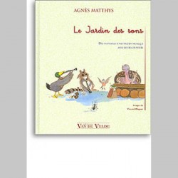 Matthys, Agnès : Le Jardin Des Sons~ Théorie (Tous Les Instruments)