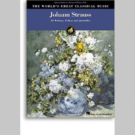 The World's Great Classical Music: Johann Strauss - Intermediate/Advanced Piano~ Album Instrumental (Piano Solo)