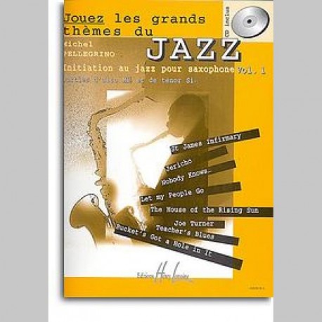 Michel Pellegrino : Jouez Thèmes Jazz Vol.1~ Partitions et Parties (Saxophone)