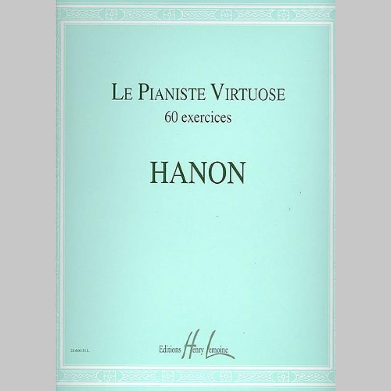 Hanon : Le Pianiste Virtuose - 60 Exercices ~ Partitions d'Étude (Piano  Solo)