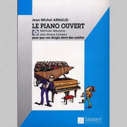 Jean-Michel Arnaud: Le Piano Ouvert ~ Méthode Instrumentale (Piano Solo)