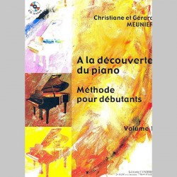 Christiane Meunier: A La Decouverte Du Piano ~ Méthode Instrumentale (Piano Solo) VOL 1