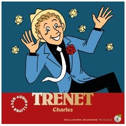 Charles Trenet De Stéphane Ollivier Illustré par Lucie Durbiano