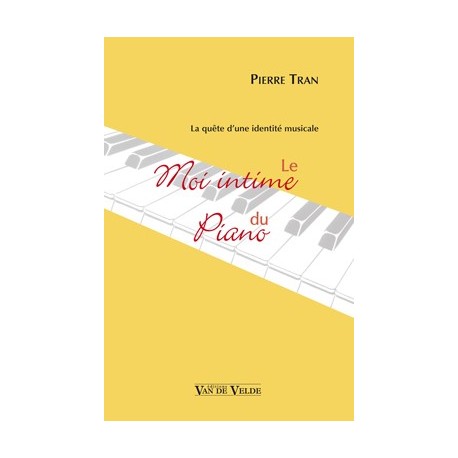 Le Moi intime du piano TRAN Pierre