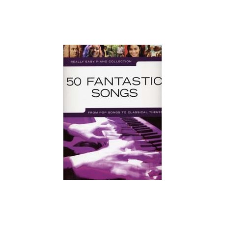 REALLY EASY PIANO 50 FANTASTIC SONGS