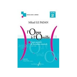 L’OPUS A L’OREILLE - Volume 2 Mikaël LE PADAN