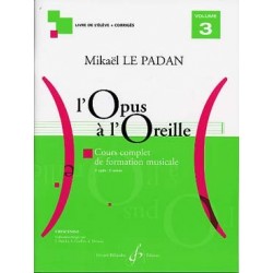 L’OPUS A L’OREILLE - Volume 3 Mikaël LE PADAN 