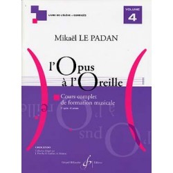 L’OPUS A L’OREILLE - Volume 4 Mikaël LE PADAN 