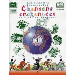 VONDERSCHER: Chansons enchantées - Vol. 4: 1er cycle 4 année, livre de l'élève + CD